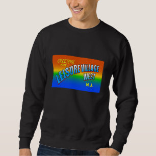Greetings of Leisure Village West Sweatshirt