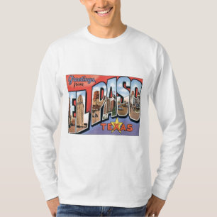 Greetings uit EL Paso, Texas T-shirt