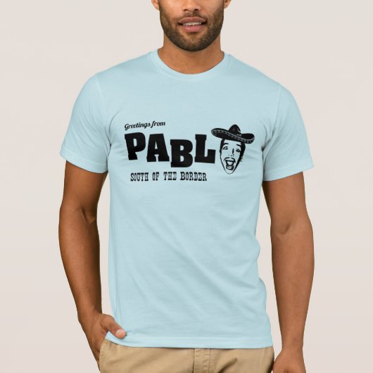 Greetings uit Pablo T-shirt (Voorkant)
