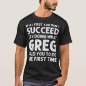 Greg Gift Naam Gepersonaliseerde Verjaardag Grappi T-shirt (Voorkant)