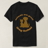Greg Gutfeld, Dieren zijn een groot geschenk. T-shirt (Design voorkant)