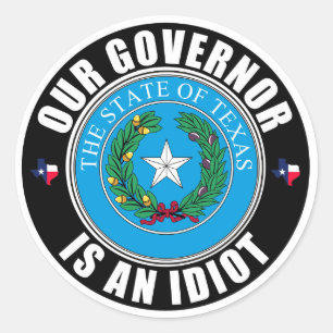 Gregg Abbott is een idioot Ronde Sticker