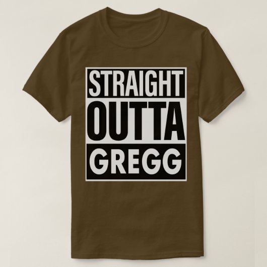 Gregg naam Straight Outta Gregg T-shirt (Design voorkant)