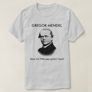 Gregor Mendel Bless his Pea-Pickin' Heart T-shirt