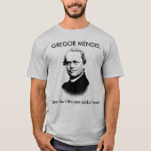 Gregor Mendel Bless his Pea-Pickin' Heart T-shirt (Voorkant)