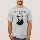 Gregor Mendel was een genieachtig T-shirt (Voorkant)