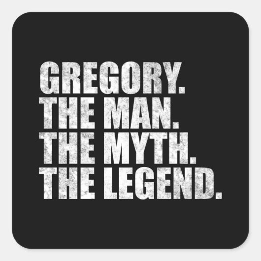 Gregory naam, Gregory De Man De Mythe De Legende Vierkante Sticker (Voorkant)