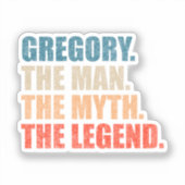 Gregory The Man The Myth The Legend Sticker (Voorkant)