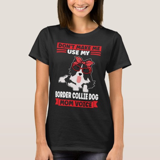 Grens Collie Dog mam T-shirt (Voorkant)