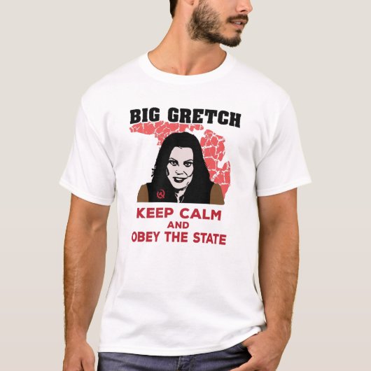 GRETCHEN WHITMER - HOOGTE KALM EN OBEY DE STAAT T-SHIRT (Voorkant)