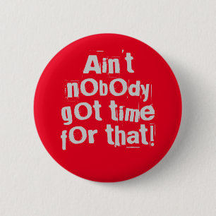 Grey Ain, niemand heeft tijd voor die Button