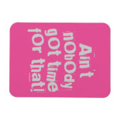 Grey Ain, niemand heeft tijd voor die Flexi Magnet Magneet (Horizontaal)