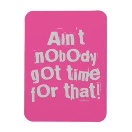 Grey Ain, niemand heeft tijd voor die Flexi Magnet Magneet