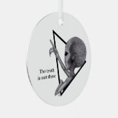 Grey Alien, de waarheid is er Metalen Ornament (Voorkant Rechts)