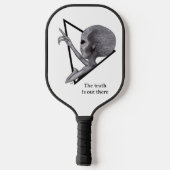 Grey Alien, de waarheid is er Pickleball Paddle (Achterkant)