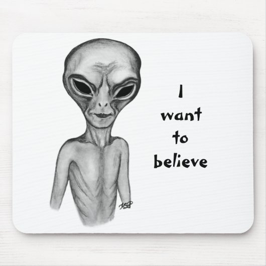 Grey Alien, ik wil geloven Muismat (Voorkant)