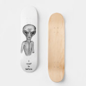 Grey Alien, ik wil geloven Persoonlijk Skateboard (Voorkant)