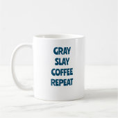 GREY SLAY COFFEE REPEAT KOFFIEMOK (Links)