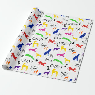 Greyhound a Greych Life Quote  Cadeaupapier