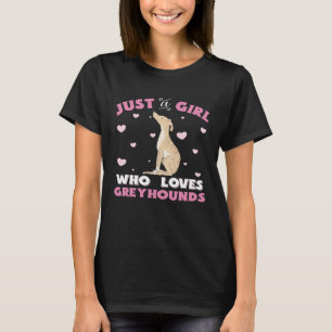 Greyhound gewoon een meisje dat houdt van Greyhoun T-shirt