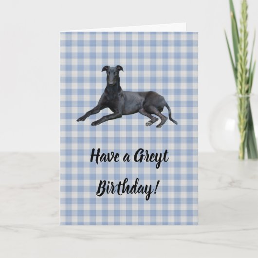 Greyhound heeft een Greyt Birthday Card Kaart (Voorkant)