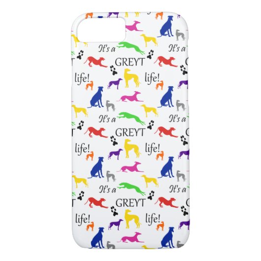Greyhound is een Greyt Life Quote  Case-Mate iPhone Case (Achterkant)