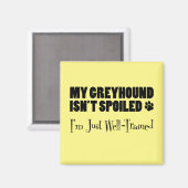 Greyhound is niet gespuugd dat ik gewoon goed getr magneet (Voorkant / Achterkant)