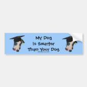 Greyhound My Dog Smarter dan Funny Bumpersticker (Voorkant)