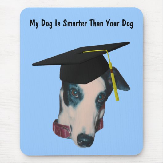 Greyhound My Dog Smarter Than Yours Funny Mousepad Muismat (Voorkant)