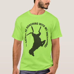 Greyhound Roaching T-shirt
