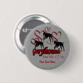 Greyhounds and Hearts Love Dog Button (Voorkant /achterkant)