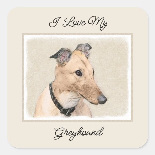 Greyhoundschildering - Cute Original Dog Art Vierkante Sticker (Voorkant)
