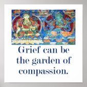 Grief Can Be The Garden - Compassion Quote  Poster (Voorkant)