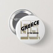 GRIEKENLAND IS HET WOORD RONDE BUTTON 5,7 CM (Voorkant /achterkant)