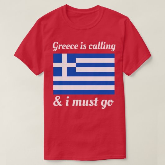 Griekenland roept en ik moet gaan t-shirt (Design voorkant)