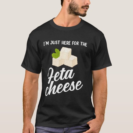 Grieks eten Ik ben hier net voor feta-kaas T-shirt (Voorkant)