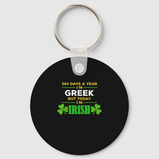 Grieks Vandaag ben ik Iers Grappig St. Patrick's D Sleutelhanger (Voorkant)