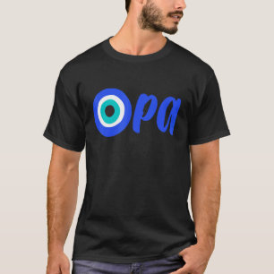 Griekse trots OPA Boze oog Hellas Griekenland Boze T-shirt