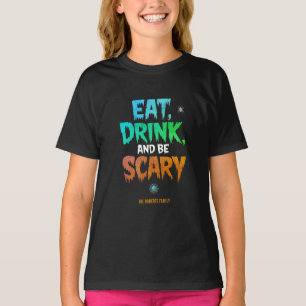 Griezelig 'Eet, Drink en Wees Griezelig' Halloween T-shirt