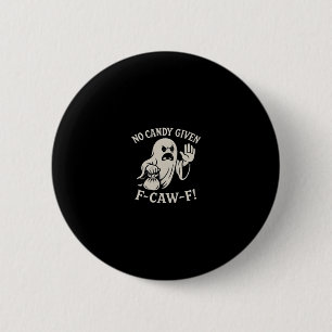 Griezelig Geen F-Caw-F Grafisch Ronde Button 5,7 Cm