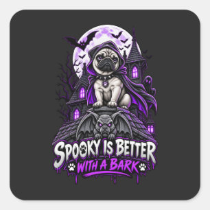 Griezelig Is Beter Met Een Blaf Mops Halloween Got Vierkante Sticker