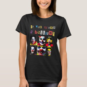 griezelige clowns lachend horror citaat sinister d t-shirt