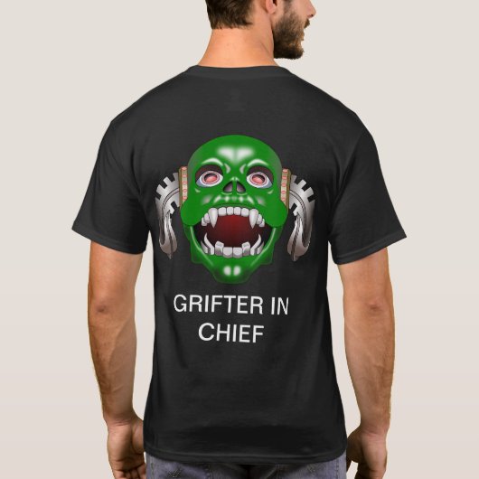 GRIFTER IN CHIEF T-SHIRT (Achterkant)