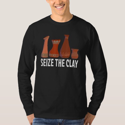 Grijp De Klei Aardewerk Keramiek Kunstenaar Potter T-shirt (Voorkant)
