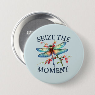 Grijp het moment - Artistieke libel Ronde Button 7,6 Cm