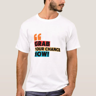 Grijp Je Kans – Motiverende Typografie Quote T-shirt