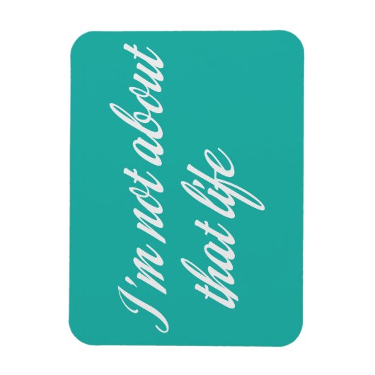 Grijs dat ik niet over dat leven ga magneet (Verticaal)