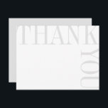 Grijs en Witte Moderne Grote Tekst Dank u Nota Bedankkaart<br><div class="desc">De subtiele grijze en witte typografie voelt modern en vers in een unieke en opvallende lay-out die letterlijk de grenzen van de pagina duwt. Een lege achterkant laat voldoende ruimte voor een doordacht handgeschreven notitie van bedankt.</div>