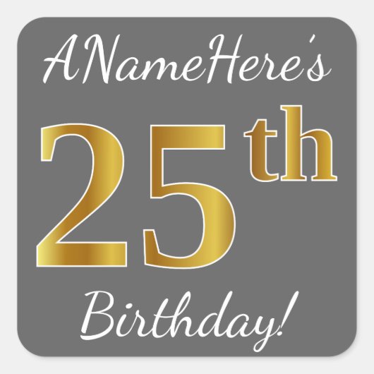 Grijs, Faux Gold 25e verjaardag + aangepaste naam Vierkante Sticker (Voorkant)