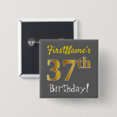Grijs, Faux Gold 37th Birthday, met aangepaste naa Vierkante Button 5,1 Cm (Voorkant /achterkant)